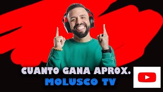 ✅💰MoluscoTV Cuanto se Gana en Youtube