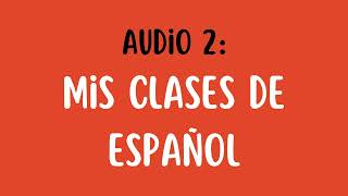 Episodio 9:  Mis clases de español | Comprensión oral en español | Nivel inicial