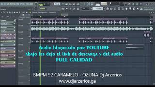 BPM 92 CARAMELO   OZUNA Dj Arzerios REMIX