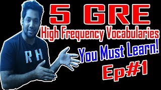 5 GRE High Frequency Words/Vocabularies - You Must Learn | Episode#1 By RH-Learning Station