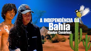 Curta Metragem: A Independência da Bahia - Equipe Canários (CECAL - 2023)