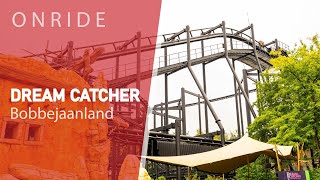 The Dreamcatcher onride - Bobbejaanland