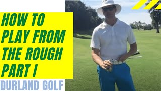 GOLF TIP | To Play From The Rough Part I