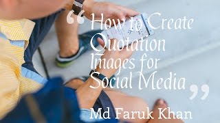 How To Create Quotation Images For Social Media | Digital Marketing Bangla Video Tutorial