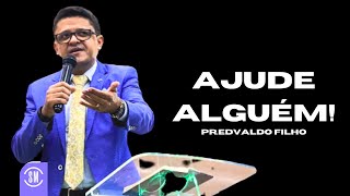 AJUDE ALGUÉM!   PR EDVALDO FILHO