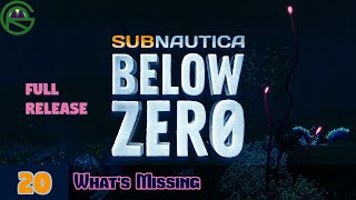 Subnautica: Below Zero -- Episode 20: What's Missing -- Full Release