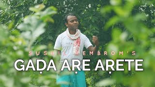 Gada Are Arete | Sushil Hembrom | New Santhali traditional song 2020