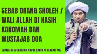 SEBAB ORANG SHOLEH / WALI ALLAH DI KASIH KAROMAH DAN MUSTAJAB DOA - ABUYA MUHYIDDIN