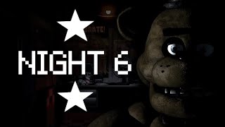 FNAF 1 Night 6 Strategy Walkthrough