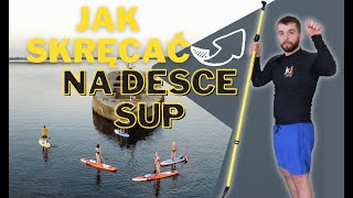 Jak skręcać na desce SUP? | WIEDZA W 2 MINUTY