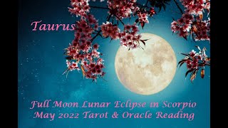 Taurus ♉️ Personal Empowerment & Major Blessings!✨🌸🌕May 2022 Full Flower Moon Tarot Reading