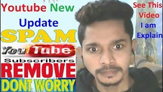 Big Youtube New Update : Punishment for Sub4Sub , Spam Views & Subscribers (2018) See I am Explain