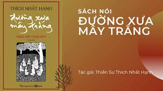 [PGMN] SÁCH NÓI: ĐƯỜNG XƯA MÂY TRẮNG - Chương 28: Rừng kè - Tác giả: Thiền Sư Thích Nhất Hạnh