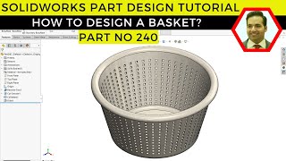 SolidWorks Tutorial: Designing a Fruit Basket Step-by-Step | Part No 240