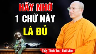 Muốn cuộc đời BÌNH YÊN chỉ cần học 1 CHỮ này là quá đủ _ Thầy Thích  Trúc Thái Minh