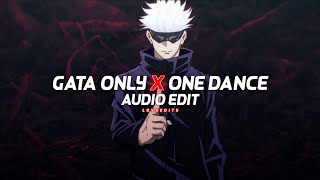 Gata Only X One Dance - { Audio Edit } - LoVsEdits