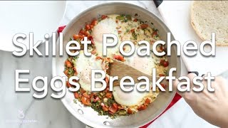 Skillet Poached Eggs Breakfast