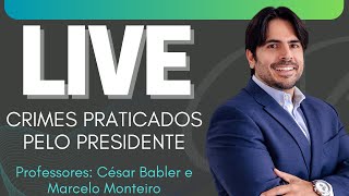 live Crime comum e de responsabilidade do poder executivo e do poder legislativo