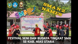 KONTINGEN SMAN 2 NAMES PADA PELAKSANAAN FESTIVAL SENI&BUDAYA TINGKAT SMA SE-KAB. NIAS UTARA THN 2022