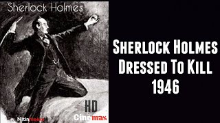 Sherlock Holmes - Crime Mystery Film - Dressed To Kill - 1946