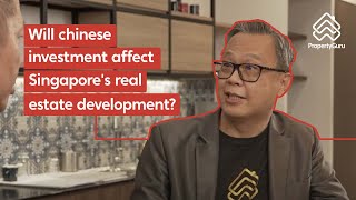 Chinese Investment And Singapore's Real Estate Development