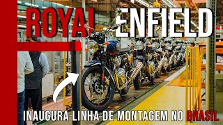 Nova Linha de Montagem da ROYAL ENFIELD no Brasil | no Moto Premium TV