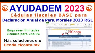 Guía de uso AyudaDEM 2023. Cédulas fiscales Declaración Anual 2023 para Personas Morales RGL