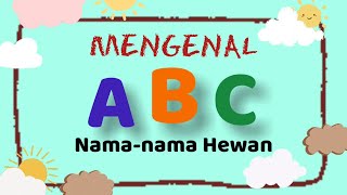 Belajar Mengenal Huruf ABC Bahasa Indonesia, Belajar huruf untuk balita | Nama-nama Hewan | Alphabet