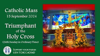 Catholic Mass - The Exaltation of the Holy Cross, 15 September 2024 - LIVESTREAM