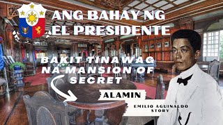 ANG BAHAY ELPRESIDENTE EMILIO AGUINALDO #Kaalaman#Kasaysayan