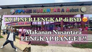 RANS NUSANTARA HEBAT | Food Court Terbesar Di BSD