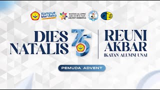 🔴[LIVE] Pemuda Advent - Dies Natalis UNAI ke-75