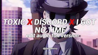 toxic x discord x i got no time - boywithuke, the living tombstone | edit audio full version