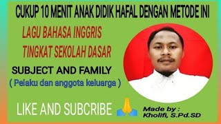 LAGU BAHASA INGGRIS tentang ( SUBJECT FAMILY )