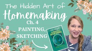 Hidden Art of Homemaking | Chapter 4 | Laura Wilkie