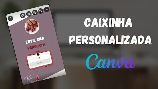 COMO FAZER CAIXINHA DE PERGUNTAS DO INSTAGRAM PERSONALIZADA | MELHORE SEU INSTAGRAM