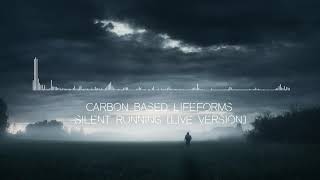 Carbon Based Lifeforms - Silent Running (Live Version)