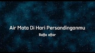 Raffa affar - Air Mata Di Hari Persandinganmu |Lirik Lagu| #coverlagu #liriklagu  #raffaaldiansyah