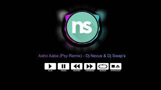 Aaho Aaba (Psy Remix) - Dj Nexus & Dj Swap | Marathi DJ