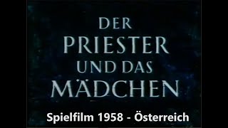 Der Priester und das Mädchen ein österreichische - Film 1958 mit Rudolf Prack und Marianne Hold