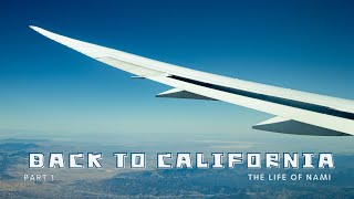 Back to California Part 1 | Life of Nami | Entry 12