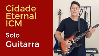 Cidade Eternal ICM Solo #igrejacristãmaranata #auladeguitarra