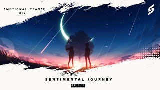 Uplifting Emotional Trance Mix | Sentimental Journey Ep.012