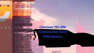 Continue the HM construction yard with Dancer | Vector Remastered