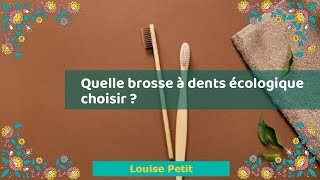 Quelle brosse à dents écologique choisir ?