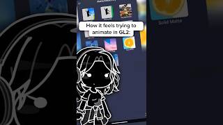 What animating in gacha life 2 feels like: #gachalife #animation #shorts #memes