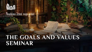 The Goals And Values Seminar