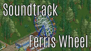 RCT Soundtracks #5: Ferris Wheel | RollerCoaster Tycoon 2