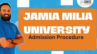 || All About JAMIA MILIA UNIVERSITY ADMISSION PROCEDURE||#JAMIA MILIA