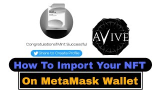 How To Import Your Avive Profile NFT On MetaMask